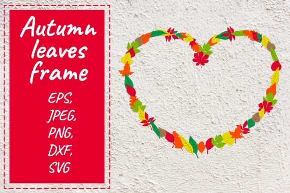 Autumn Leaves Frame. Shape of a Heart. Graphics
